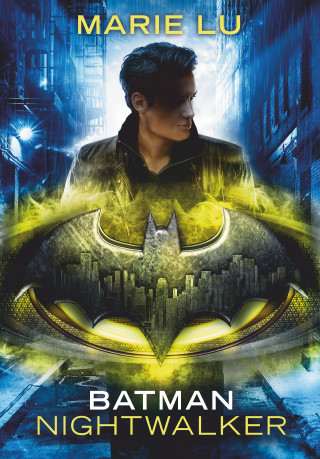 Marie Lu: Batman – Nightwalker