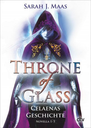 Sarah J. Maas: Throne of Glass – Celaenas Geschichte Novella 1-5