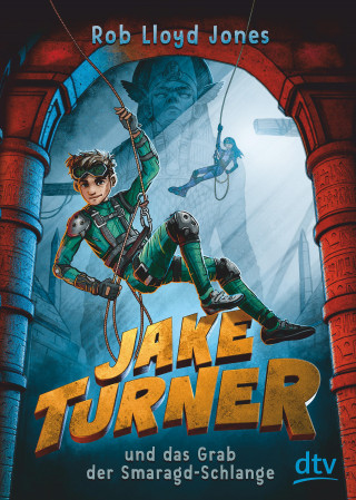 Rob Lloyd Jones: Jake Turner und das Grab der Smaragdschlange