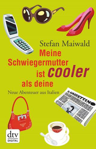 Stefan Maiwald: Meine Schwiegermutter ist cooler als deine
