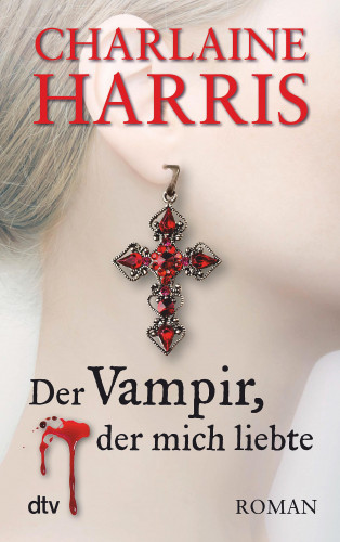 Charlaine Harris: Der Vampir, der mich liebte