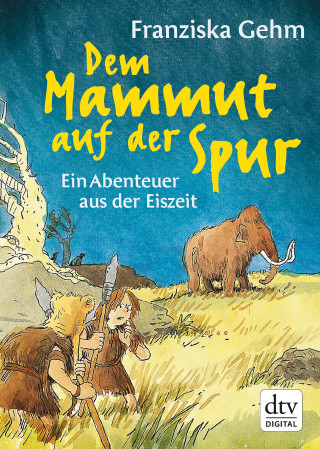 Franziska Gehm: Dem Mammut auf der Spur