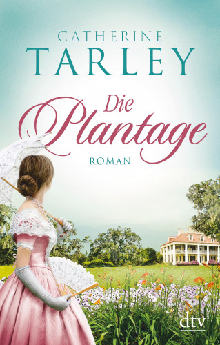 Catherine Tarley: Die Plantage