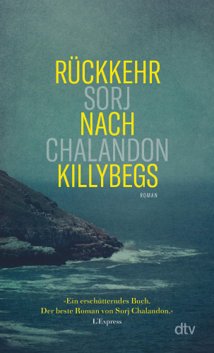 Sorj Chalandon: Rückkehr nach Killybegs