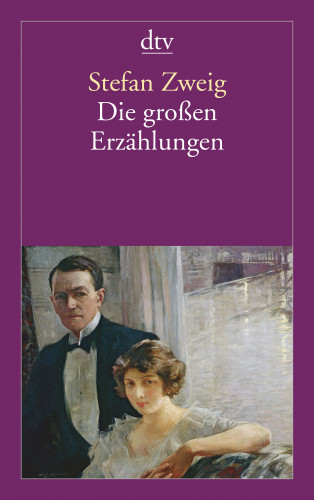 Stefan Zweig: Die großen Erzählungen