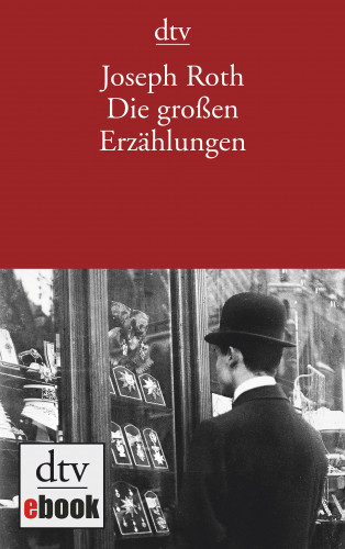 Joseph Roth: Die großen Erzählungen