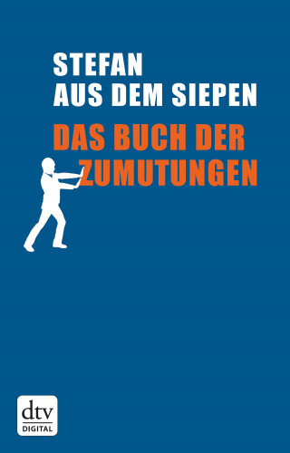 Stefan aus dem Siepen: Das Buch der Zumutungen