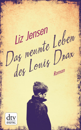 Liz Jensen: Das neunte Leben des Louis Drax