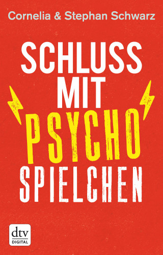 Cornelia Schwarz, Stephan Schwarz: Schluss mit Psychospielchen