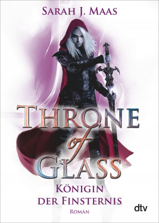 Sarah J. Maas: Throne of Glass – Königin der Finsternis