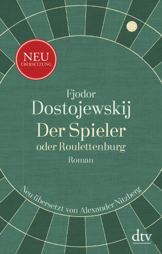 Fjodor M. Dostojewskij: Der Spieler oder Roulettenburg