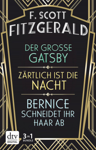 F. Scott Fitzgerald: Der große Gatsby - Zärtlich ist die Nacht - Bernice schneidet ihr Haar ab