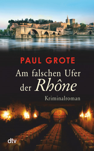 Paul Grote: Am falschen Ufer der Rhône