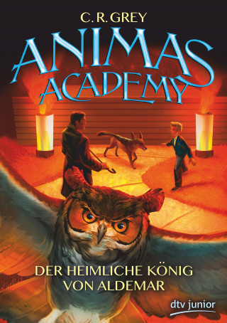C.R. Grey: Animas Academy – Der heimliche König von Aldemar