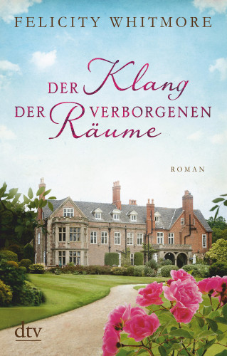 Felicity Whitmore: Der Klang der verborgenen Räume