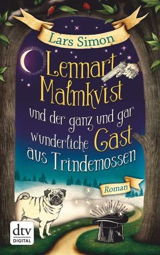 Lars Simon: Lennart Malmkvist und der ganz und gar wunderliche Gast aus Trindemossen