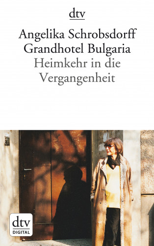 Angelika Schrobsdorff: Grandhotel Bulgaria