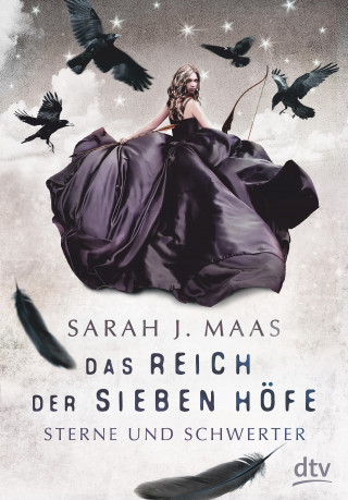 Sarah J. Maas: Das Reich der sieben Höfe − Sterne und Schwerter