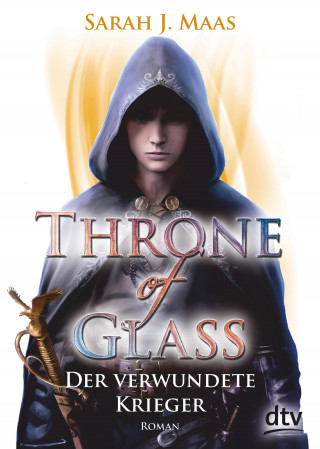 Sarah J. Maas: Throne of Glass – Der verwundete Krieger