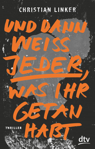 Christian Linker: Und dann weiß jeder, was ihr getan habt