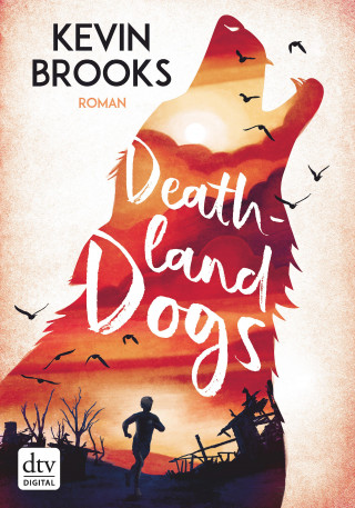 Kevin Brooks: Deathland Dogs