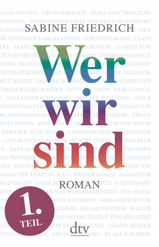 Sabine Friedrich: Wer wir sind (1) Roman. Erster Teil