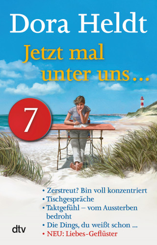 Dora Heldt: Jetzt mal unter uns … – Teil 7