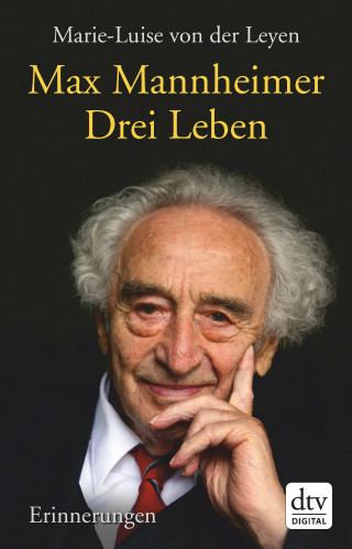 Max Mannheimer, Marie-Luise von der Leyen: Drei Leben