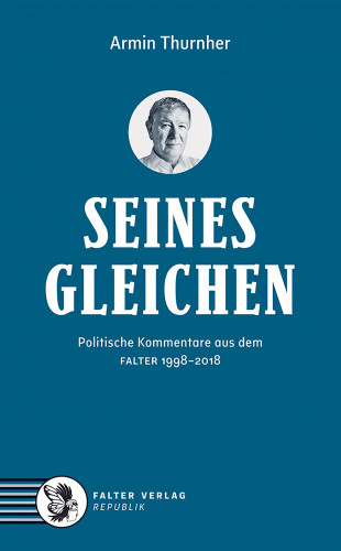 Armin Thurnher: Seinesgleichen