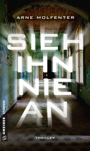 Arne Molfenter: Sieh ihn nie an