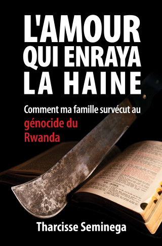 Tharcisse Seminega: L’amour qui enraya la haine