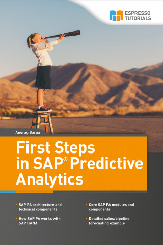 Anurag Barua: First Steps in SAP Predictive Analytics