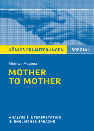 Patrick Charles, Sindiwe Magona: Mother to Mother von Sindiwe Magona. Königs Erläuterungen Spezial.