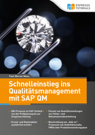Paul-Werner Neiss: Schnelleinstieg ins Qualitätsmanagement mit SAP QM