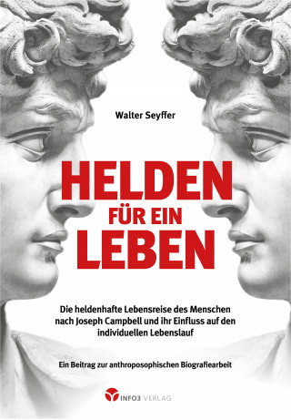 Walter Seyffer: Helden für ein Leben