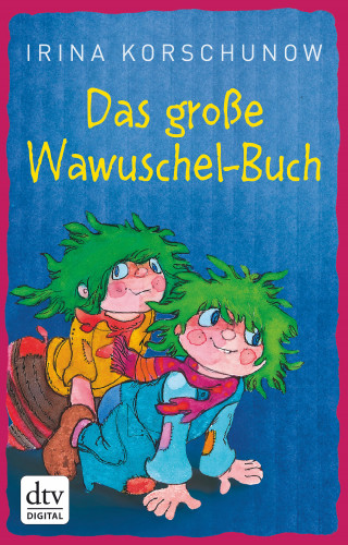 Irina Korschunow: Das große Wawuschel-Buch