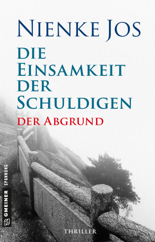 Nienke Jos: Die Einsamkeit der Schuldigen - Der Abgrund