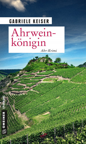 Gabriele Keiser: Ahrweinkönigin