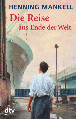 Henning Mankell: Die Reise ans Ende der Welt