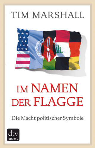 Tim Marshall: Im Namen der Flagge