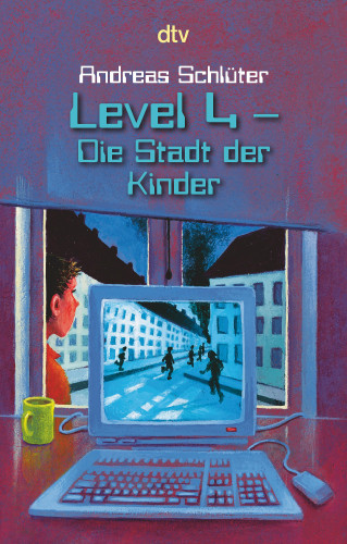 Andreas Schlüter: Level 4 - Die Stadt der Kinder