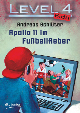 Andreas Schlüter: Level 4 Kids - Apollo 11 im Fußballfieber