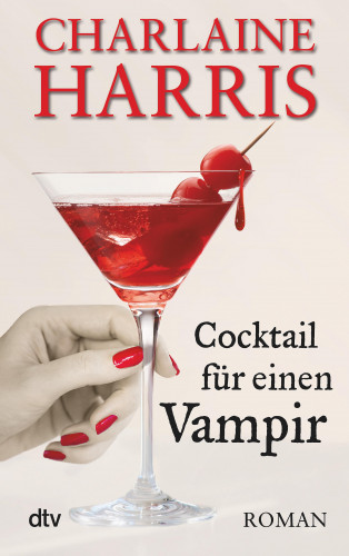 Charlaine Harris: Cocktail für einen Vampir