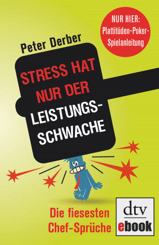 Peter Derber: "Stress hat nur der Leistungsschwache"
