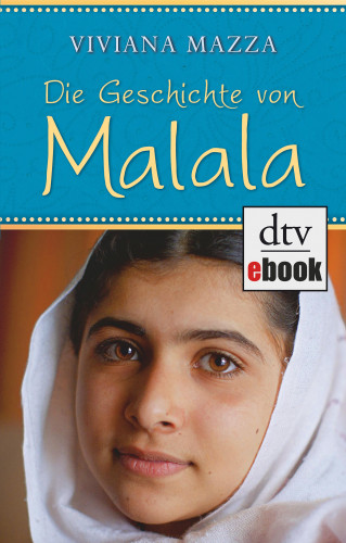 Viviana Mazza: Die Geschichte von Malala