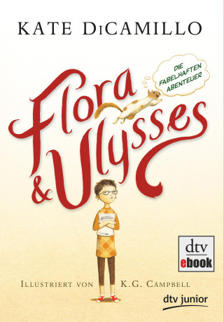 Kate DiCamillo: Flora und Ulysses - Die fabelhaften Abenteuer