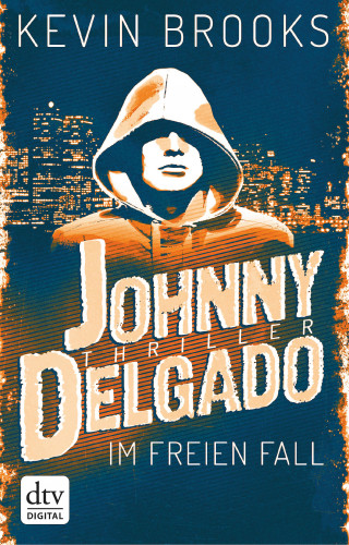 Kevin Brooks: Johnny Delgado - Im freien Fall