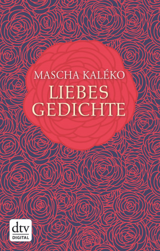 Mascha Kaléko: Liebesgedichte