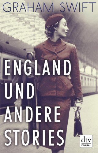 Graham Swift: England und andere Stories