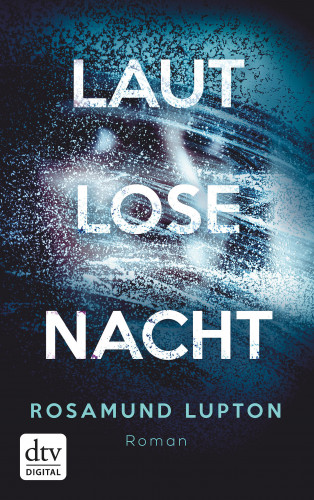 Rosamund Lupton: Lautlose Nacht